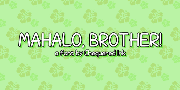 Mahalo, brother! font插图